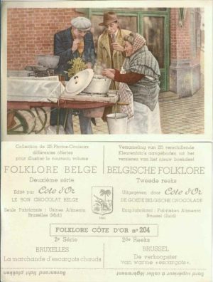 Folklore belge, Editié par Côte d’Or, Le bon chocolat belge, Folklore Côte d’Or No 204, Deuxième série, Bruxelles, La marchande d'escargots chauds - reclamă ciocolată