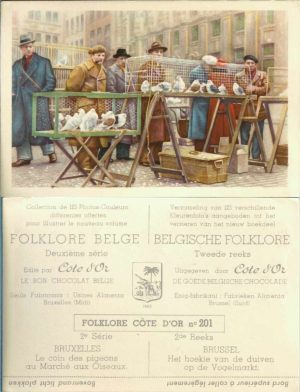 Folklore belge, Editié par Côte d’Or, Le bon chocolat belge, Folklore Côte d’Or No 201, Deuxième série, Bruxelles, Le coin des pigeons au Marché aux Oiseaux - reclamă ciocolată