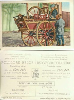 Folklore belge, Editié par Côte d’Or, Le bon chocolat belge, Folklore Côte d’Or No 195, Deuxième série, Bruxelles, Le remouleur ambulant - reclamă ciocolată