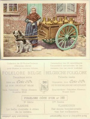 Folklore belge, Editié par Côte d’Or, Le bon chocolat belge, Folklore Côte d’Or No 193, Deuxième série, Flandre, La belle charette à chien de la laitière - reclamă ciocolată