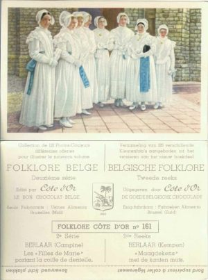 Folklore belge, Editié par Côte d’Or, Le bon chocolat belge, Folklore Côte d’Or No 161, Deuxième série, Berlaar (Campine), Les "Filles de Marie" portant la coiffe de dentelle - reclamă ciocolată