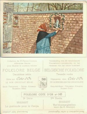 Folklore belge, Editié par Côte d’Or, Le bon chocolat belge, Folklore Côte d’Or No 143, Deuxième série, Brabant, La guirlande pour la Vierge - reclamă ciocolată