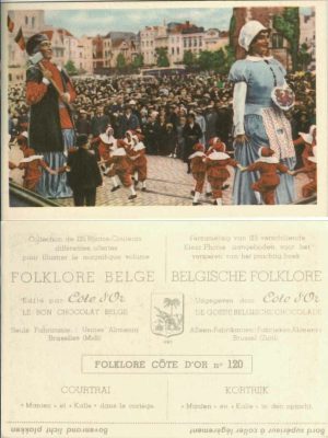 Folklore belge, Editié par Côte d’Or, Le bon chocolat belge, Folklore Côte d’Or No 120, Courtrai, "Manten" et "Kalle" dans le cortège - reclamă ciocolată