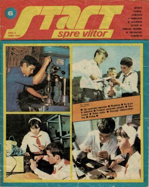 Start spre viitor, revistă tehnico-științifică a pionierilor și școlarilor editată de Consiliul Național al Organizației Pionierilor, 6/1984