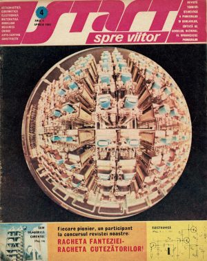 Start spre viitor, revistă tehnico-științifică a pionierilor și școlarilor editată de Consiliul Național al Organizației Pionierilor, 4/1981