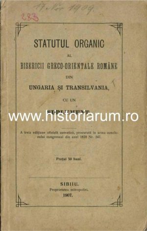 Statutul organic al Bisericii greco-orientale române din Ungaria și Transilvania cu un suplement, 1907, Sibiu
