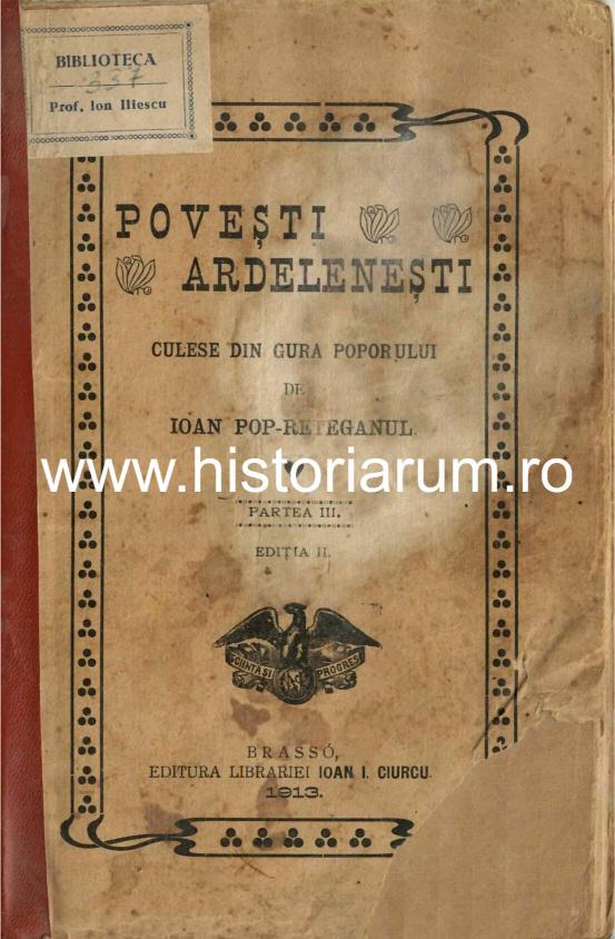 Povești ardelenești culese din gura poporului de Ioan Pop-Reteganul, partea III, 1913, Brașov, cu nota și semnătura olografă a lui Gheorghe Pârvu