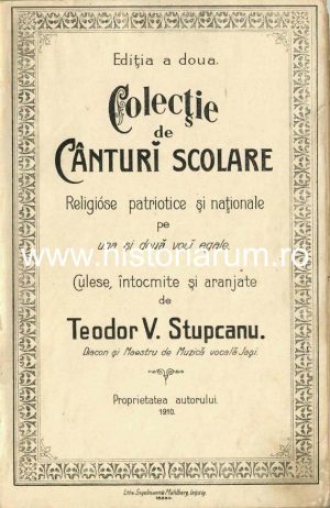 Pagina de titlu a lucrării lu Theodor Stupcanu, Colecție de cânturi școlare religióse patriotice și naționale, 1910