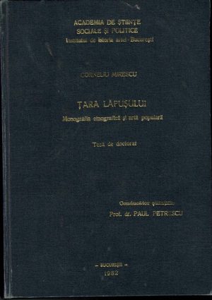 Țara Lăpușului, Monografia etnografică și artă populară de Corneliu Mirescu, teză de doctorat, 1982