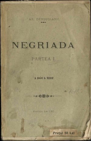Negriada, epopeia nationala (partea antaia în siese canturi) de Aron Densusianu, 1879, Bucuresci, cu particularitate de emisiune