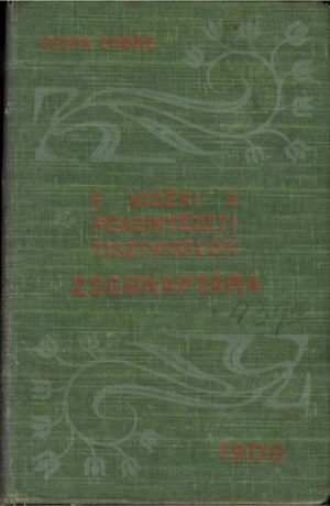 Vidéki Pénzintézeti Tisztviselők Zsebnaptára az 1909-ik évre, 1908, Budapest