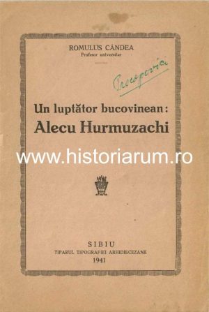 Un luptător bucovinean: Alecu Hurmuzachi de Romulus Cândea, 1941, Sibiu, cu ex-libris olograf Alexe Procopovici