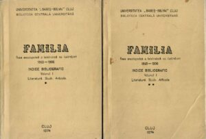 Familia, Foaie enciclopedică și beletristică cu ilustrațiuni 1865-1906, indice bibliografic, volumul I, partea I și II, Literatură, Studii, Articole, colectiv, 1974, Cluj