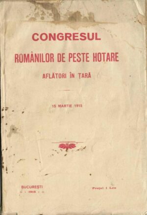Congresul românilor de peste hotare aflători în țară, 15 martie 1915, 1915, București