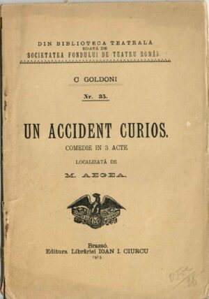 Un accident curios de Carlo Goldoni, 1913, Brașov, cu semnătura olografă de proprietate a lui Dimitrie Gusti, 1932