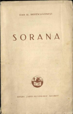 carte veche Sorana de Ioan Al Brătescu-Voinești, 1929, cu semnătura olografă de proprietate a lui Dimitrie Gusti, 1932 Anticariat Historiarum