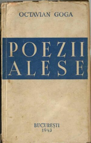 carte veche Poezii alese de Octavian Goga 1943 Veturia Goga, Anticariat Historiarum