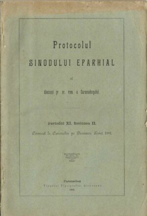 Protocolul sinodului eparchial al diecesei gr or rom a Caransebeșului, periodul XI, sesiunea II, 1901, Caransebeș