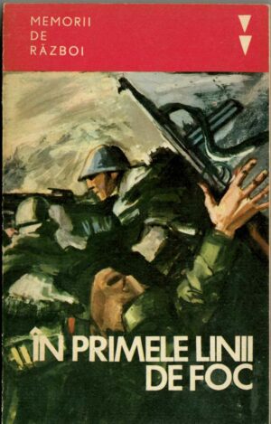 În primele linii de foc, Amintiri ale unor participanți la războiul antihitlerist, 1981