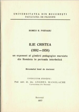 Romeo R Poenaru, Ilie Cristea (1892-1958) un exponent al gândirii pedagogice marxiste din România în perioada interbelică, rezumatul tezei de doctorat, 1977 și invitație la susținerea tezei semnată olograf de George Ciucu, rectorul Universității din București