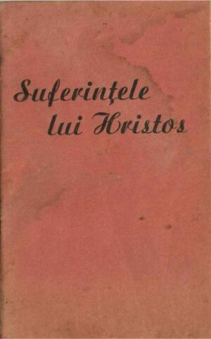 Suferințele lui Hristos de E G White, cu aprobarea cenzurii Corpului II Armată, fără an