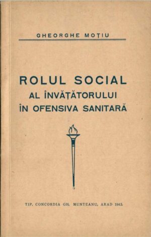 Rolul social al învățătorului în ofensiva sanitată de Gheorghe Moțiu, 1942, Arad, cu dedicația olografă a autorului către Vasile Popeangă, 1970