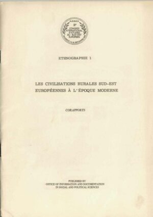 Les civilisations rurales sud-est européens à l'époque moderne, corraports, Anticariat Historiarum