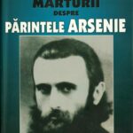 Mărturii despre părintele Arsenie de preot Nicolae Streza, 2007, Editura Credința Strămoșească, Anticariat Historiarum