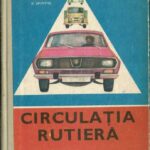 Circulația rutieră, manual experimental pentru clasele a XI-a și a XII-a, 1977