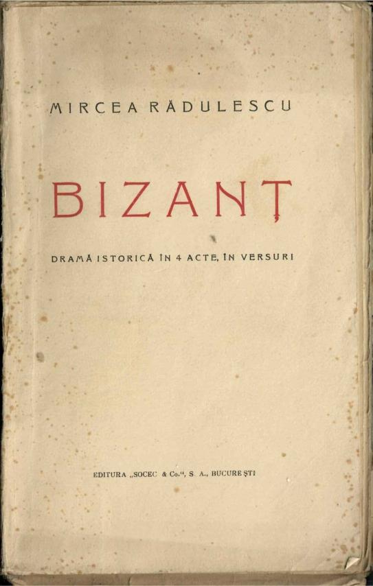 carte veche Bizanț, dramă istorică în 4 acte, în versuri de Mircea Rădulescu, 1924, Anticariat Historiarum