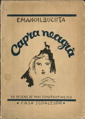 carte veche Capra neagră de Emanoil Bucuța cu desene de Mac Constantinescu, 1938, Anticariat Historiarum