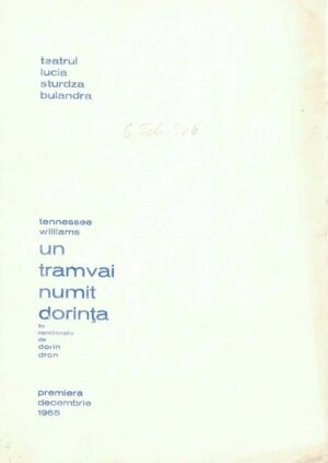 Teatrul Lucia Sturdza Bulandra, Un tramvai numit dorință cu Clody Bertola și Victor Rebengiuc, program 1965