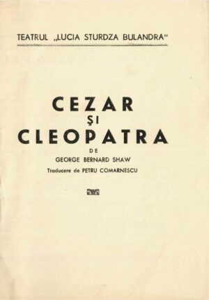 Teatrul Lucia Sturdza Bulandra, Cezar și Cleopatra, direcția de scenă Lucian Pintilie
