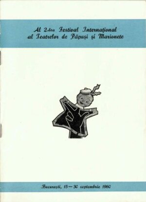 Al 2-lea Festival Internațional al Teatrelor de Păpuși și Marionete, București, 15-30 septembrie 1960, program