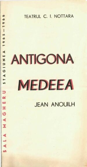 Teatrul C I Nottara, Antigona, Medeea, program 1965-1966