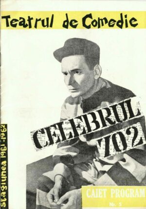 Teatrul de comedie, Celebrul 702 cu Radu Beligan și Gheorghe Dinică, 1961-1962