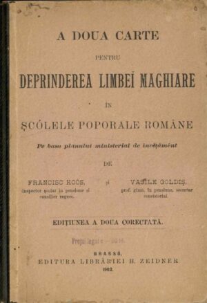 manual școlar vechi, A doua carte pentru deprinderea limbei maghiare în șcólele poporale române Francisc Koós Vasile Goldiș 1902 Brașov, Anticariat Historiarum
