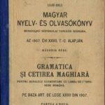 manual școlar vechi Gramatica și cetirea maghiară pentru școalele elementare cu limba de propunere română Arad 1909 Legea Apponyi, Anticariat Historiarum