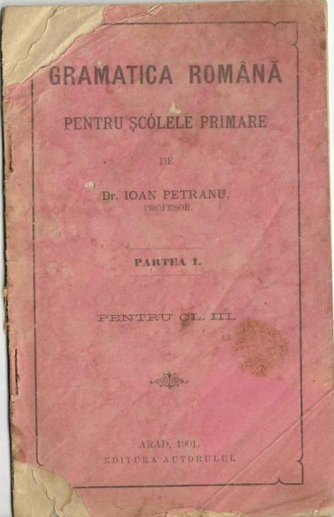 manual școlar vechi, Gramatica română pentru șcólele primare Ioan Petranu Arad 1901, Anticariat Historiarum