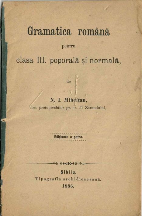 manual școlar vechi, Gramatica română pentru clasa III poporală și normală N I Mihelțan Sibiu 1886, Anticariat Historiarum