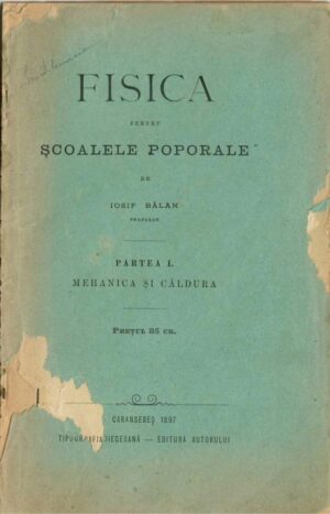 manual școlar vechi, Fisica pentru școalele poporale Iosif Bălan Caransebeș 1897, Anticariat Historiarum