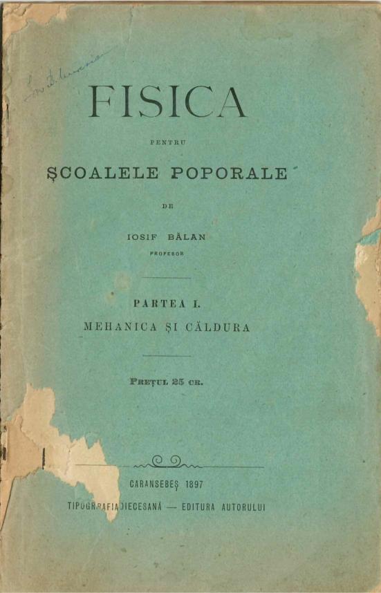 manual școlar vechi, Fisica pentru școalele poporale Iosif Bălan Caransebeș 1897, Anticariat Historiarum