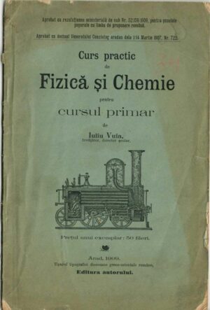 manual școlar vechi, Curs practic de Fizică și Chemie pentru cursul primar Iuliu Vuia Arad 1909, Anticariat Historiarum