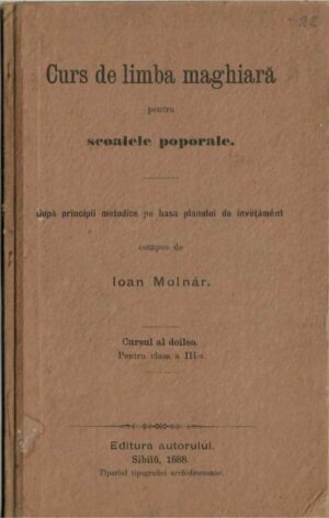 manual școlar vechi, Curs de limba maghiară pentru școalele poporale Ioan Molnár Sibiu 1888, Anticariat Historiarum