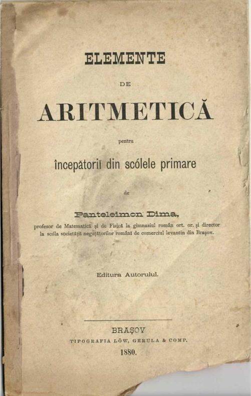 manual școlar vechi Elemente de aritmetică pentru începătorii din scólele primare Pantelimon Dima Brașov 1880, Anticariat Historiarum