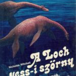 A Loch Ness-i szörny dokumentumok riportok Nicholas Witchell 1991, Anticariat Historiarum