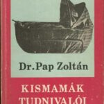 Kismamák tudnivalói Dr Pap Zoltán 1983, Anticariat Historiarum