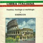 Limba italiană fonetică fonologie morfologie exerciții Elena Pîrvu, Anticariat Historiarum