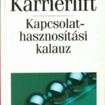 Karrierlift Kapcsolat-hasznosítási kalauz Al Ries Jack Trout, Anticariat Historiarum