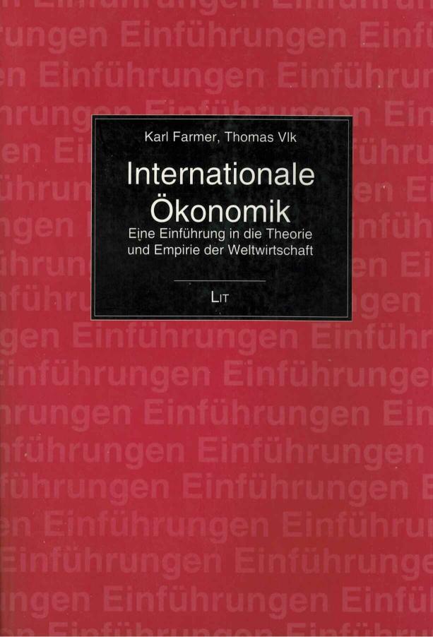 Internationale Ökonomik Eine Einführung in die Theorie und Empirie der Weltwirtschaft 2008